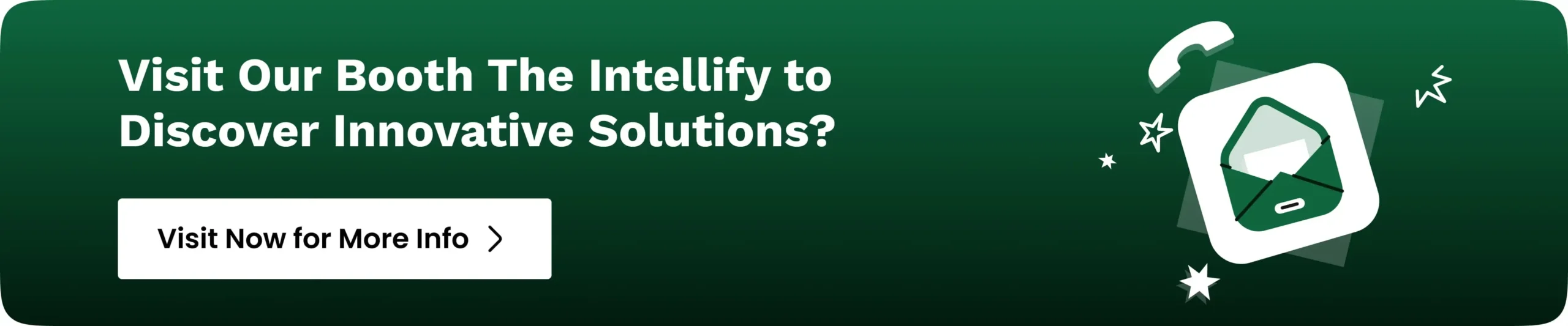 Visit Our Booth The Intellify CTA