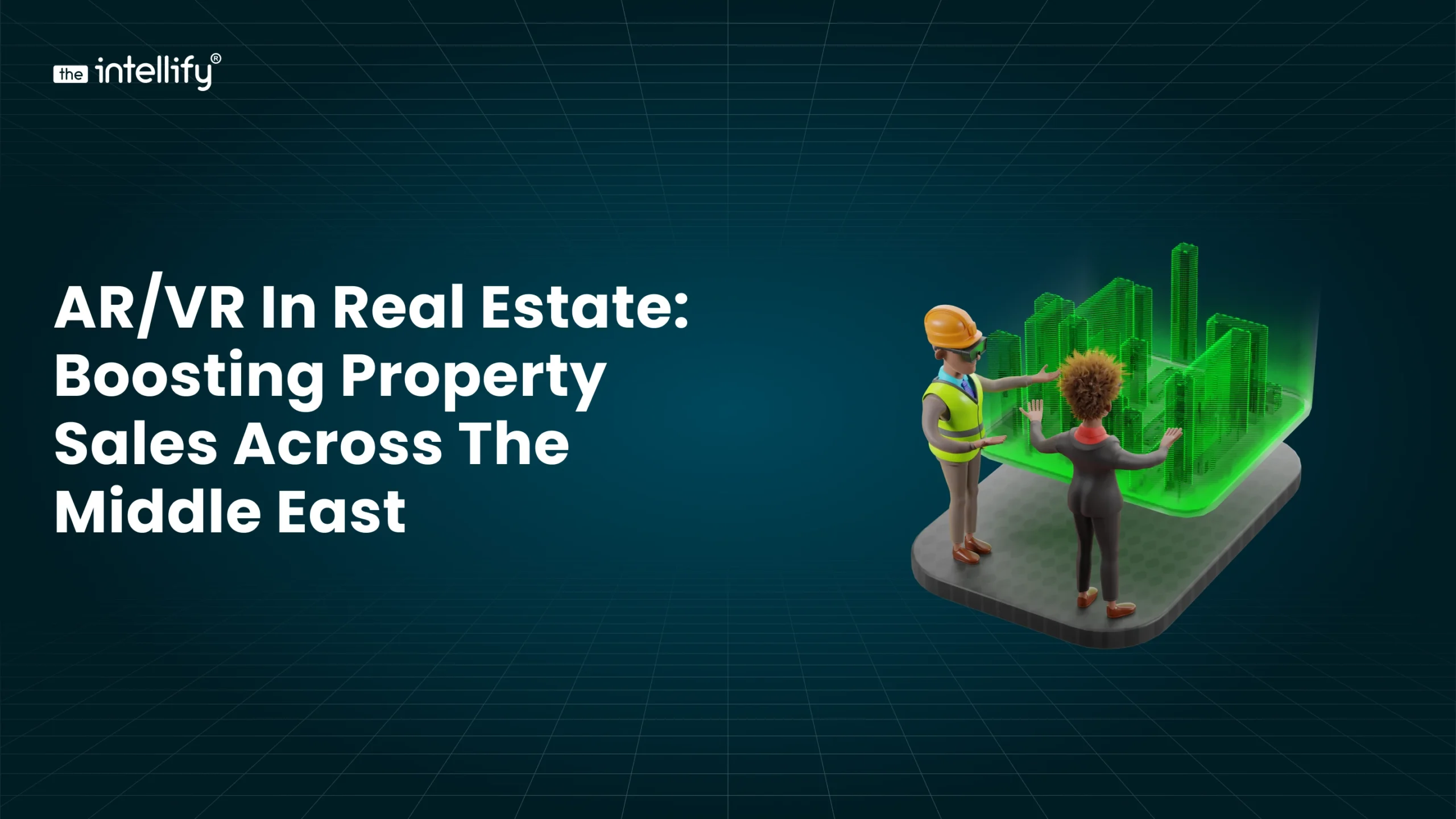 AR/VR in Real Estate: Boosting Property Sales Across the Middle East