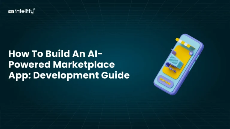 How to Build an AI-Powered Marketplace App: Development Guide